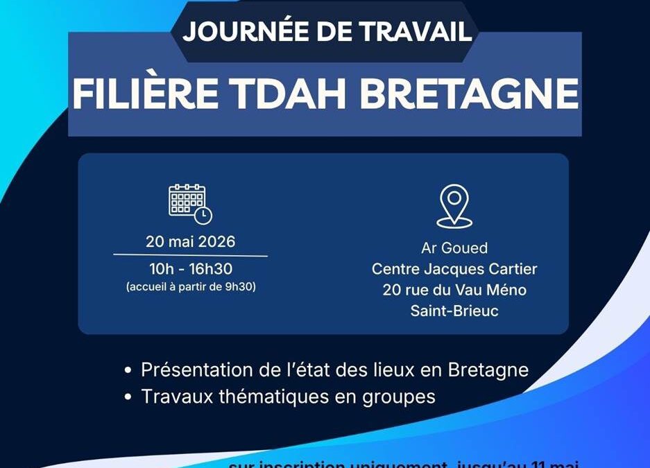 Journée de travail : TDAH Bretagne – 20/05/2026
